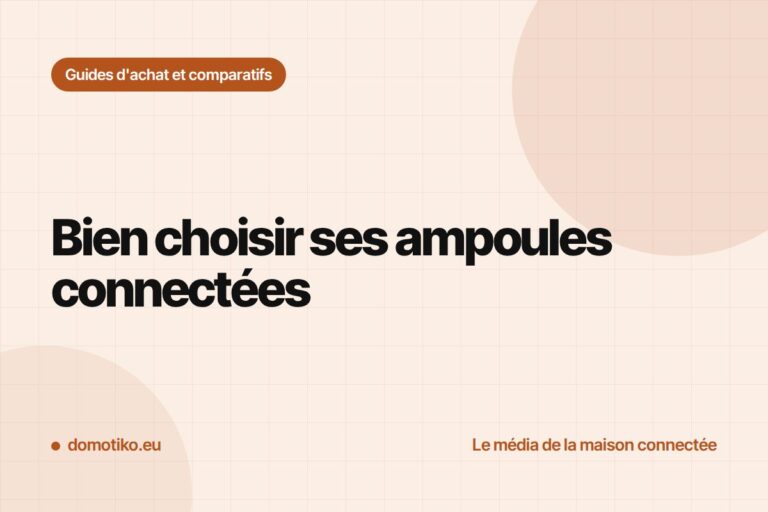 Ampoules connectées : comment choisir sans se tromper