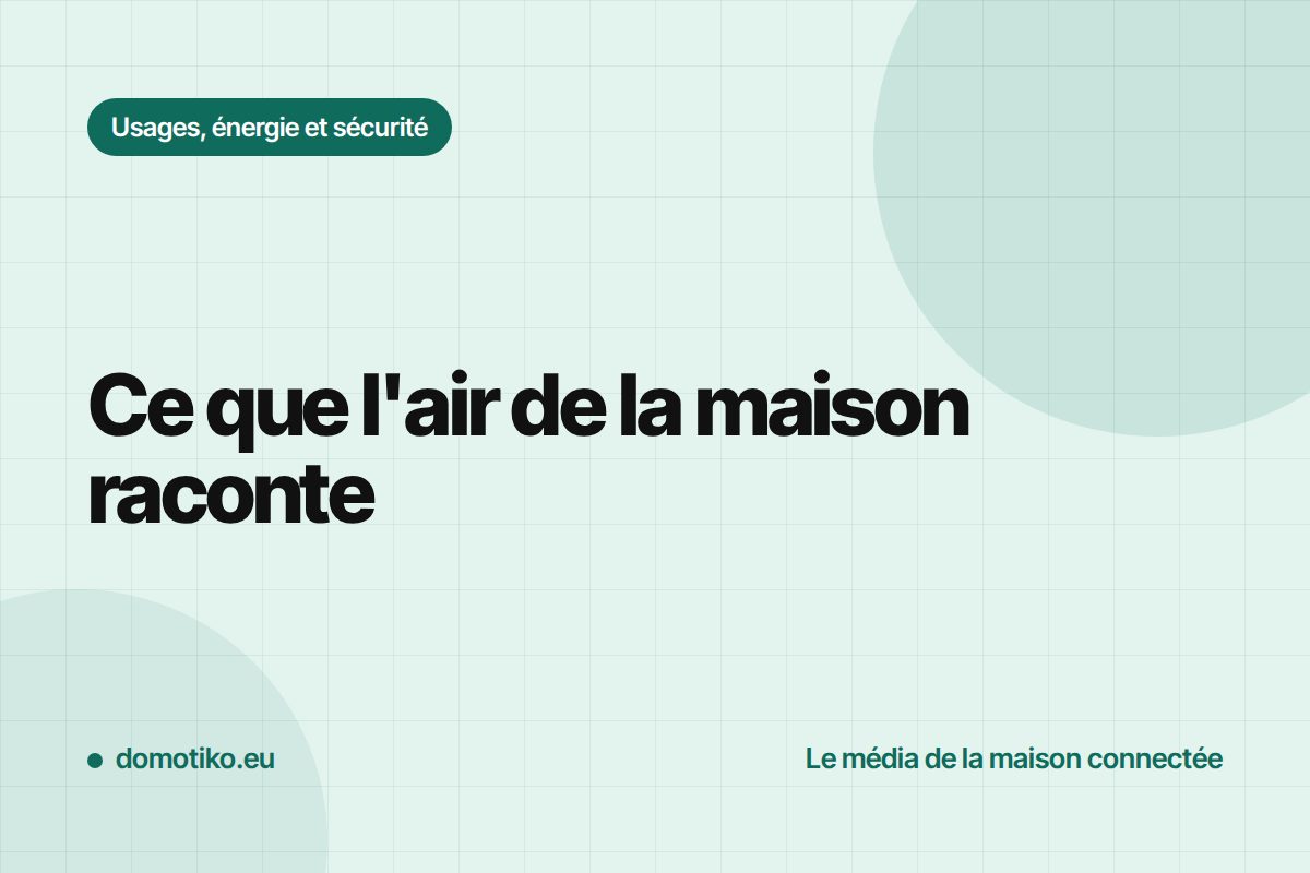 Qualité de l&rsquo;air intérieur : ce qu&rsquo;un capteur peut vous apprendre